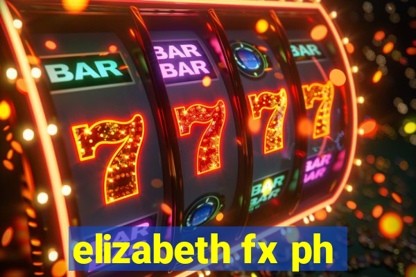 elizabeth fx ph